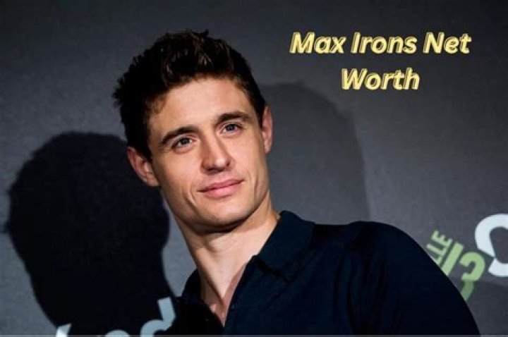 Max Irons Net Worth